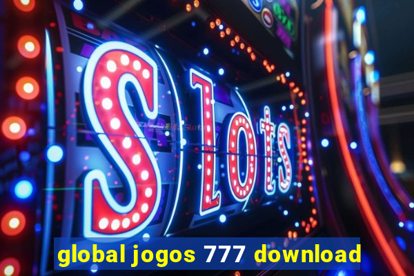 global jogos 777 download